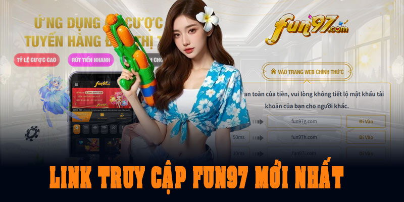 Link truy cập Fun97 mới nhất 2025